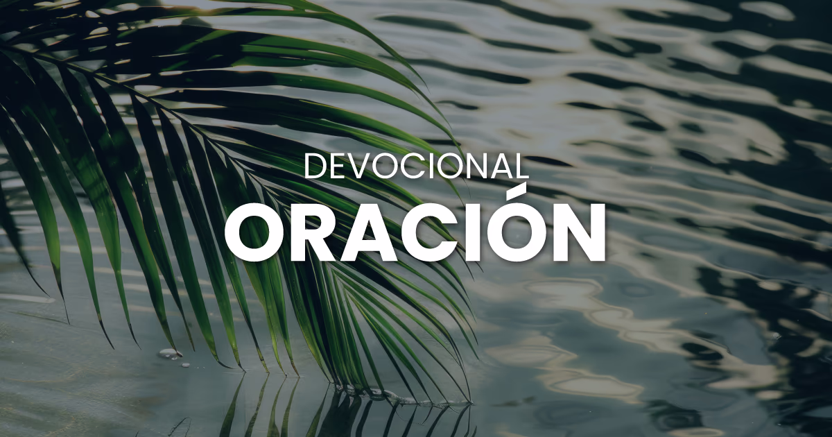 Día 15 — Permanecer en una vida de oración
